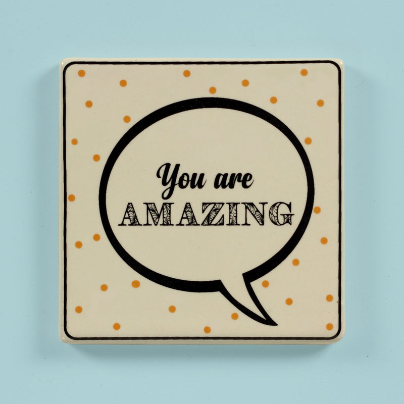 You are amazing coaster