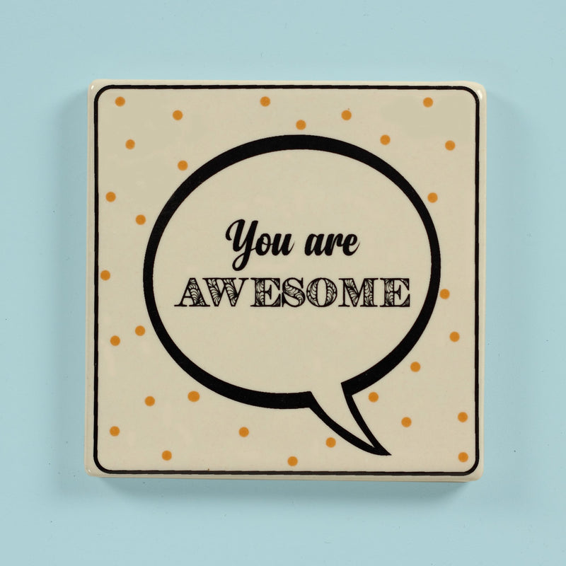 You are awesome coaster