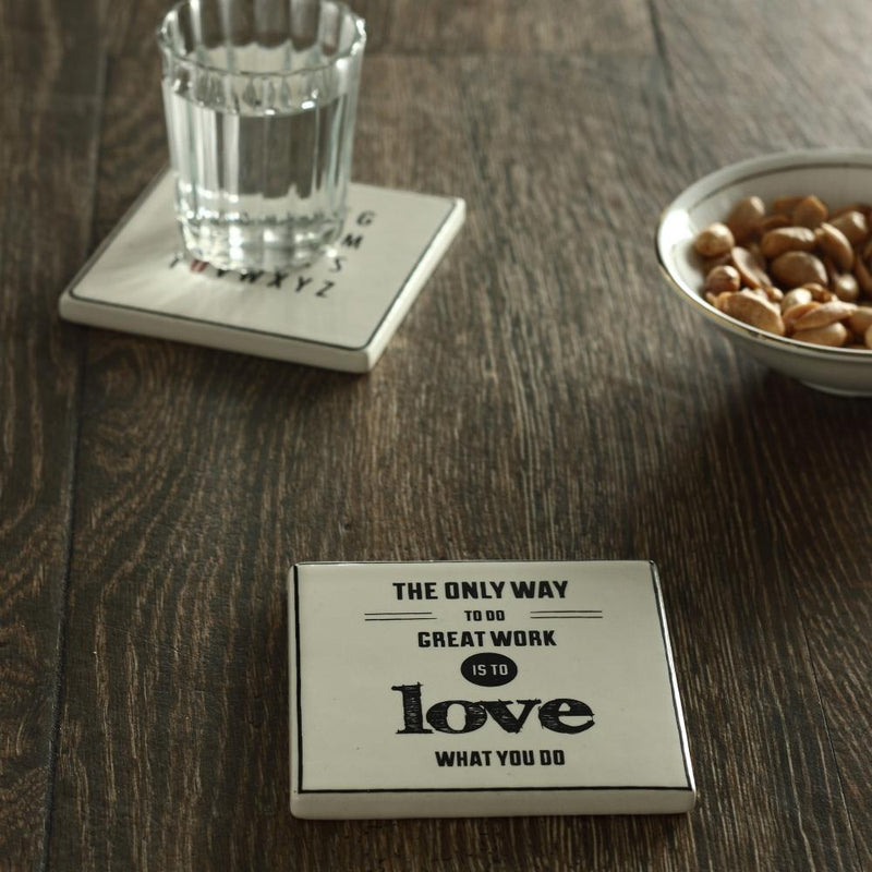 Love what you do coaster